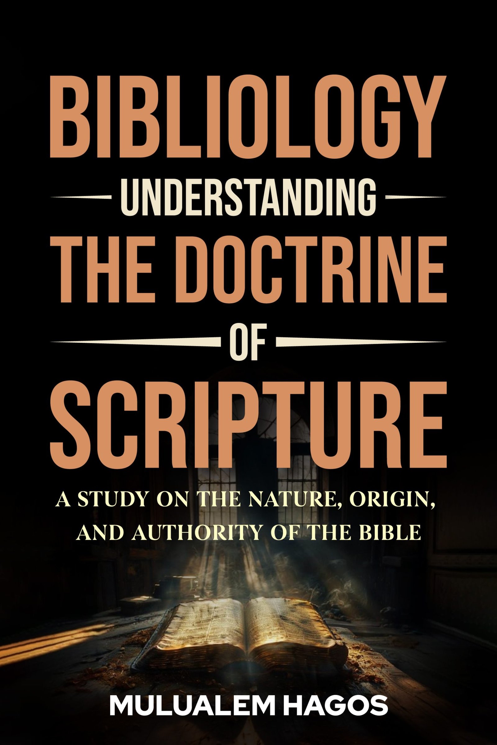 Bibliology Understanding the Doctrine of Scripture study cover